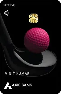 Axis Bank Reserve credit card
