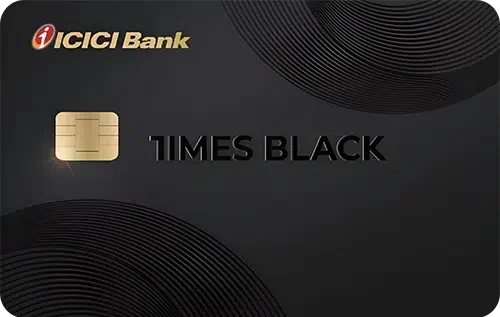 ICICI Bank Times Black ICICI Bank credit card